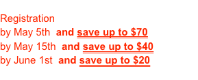 Don’t Miss Out On our earlier bird specials ! 
Registration 
by May 5th  and save up to $70   
by May 15th  and save up to $40
by June 1st  and save up to $20
SeeCamp Information Below. 